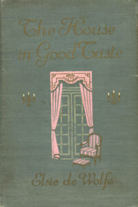 Book Cover, 'The House in Good Taste' by Elsie de Wolfe