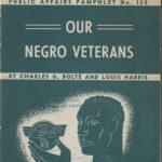 Our Negro Veterans, Charles G. Bolte and Louis Harris, 1947