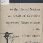 A Petition to the United Nations on behalf of 13 million oppressed Negro citizens of the United States of America, National Negro Congress, 1946