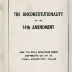 The Unconstitutionality of the 14th Amendment, Sons of Liberty, undated, c.1966